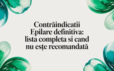 Blog 3 Contraindicatii epilare definitiva: Lista completa si cand nu este recomandata