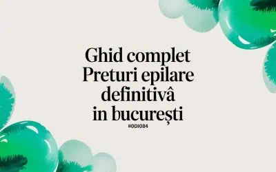 Blog 5 Ghid complet preturi epilare definitiva în București