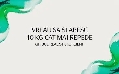 Blog 1 Vreau sa slabesc 10 kg cat mai repede ghidul realist si eficient