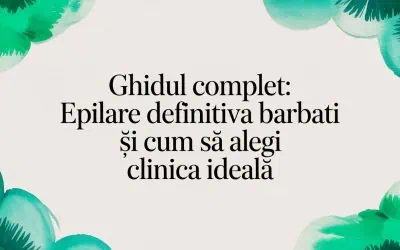 Blog 3 Ghidul complet: epilare definitiva barbati și cum să alegi clinica ideală