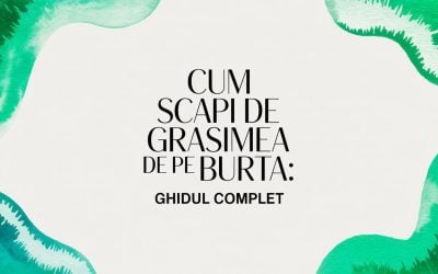 Home 9 Cum scapi de grasimea de pe burta: ghidul complet
