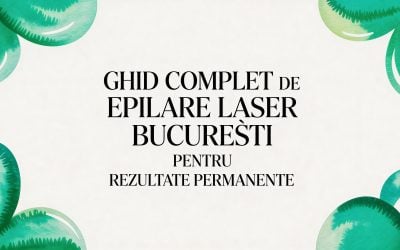 Home 8 Ghid complet de epilare laser bucuresti pentru rezultate permanente