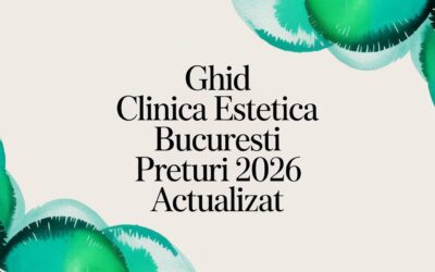 Home 10 Ghid clinica estetica Bucuresti preturi 2026 actualizat
