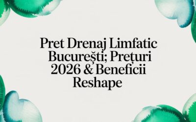 Home 9 Pret Drenaj Limfatic București: Prețuri 2026 & Beneficii Reshape