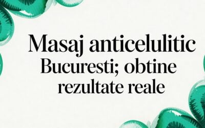 Home 8 Masaj anticelulitic bucuresti: Obține rezultate reale